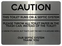 1615 CAUTION THIS TOILET RUNS ON A SEPTIC SYSTEM Aluminium Plaque Sign Bathroom