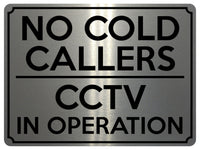 1844 NO COLD CALLERS CCTV IN OPERATION Door Metal Aluminium Plaque Sign