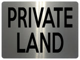 1694 PRIVATE LAND Metal Aluminium Plaque Sign Door Gate Fence