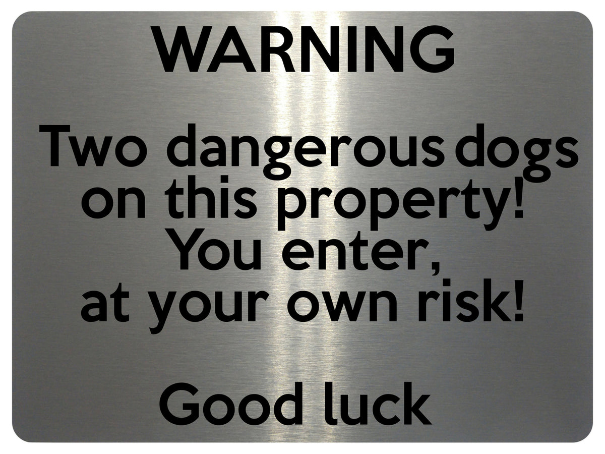 1638 Two dangerous dogs on this property! Metal Aluminium Plaque Sign Door Gate