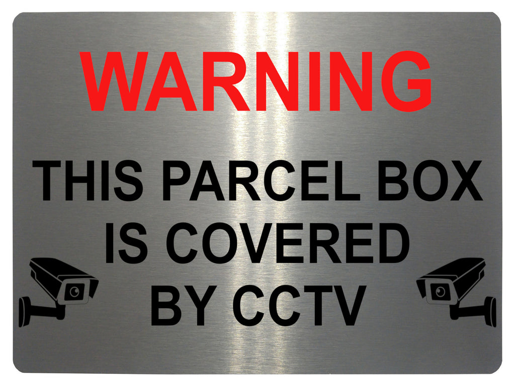 629 WARNING PARCEL BOX IS COVERED BY CCTV Metal Aluminium Plaque Sign Door House Office