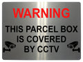 629 WARNING PARCEL BOX IS COVERED BY CCTV Metal Aluminium Plaque Sign Door House Office