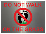 898 DO NOT WALK ON THE GRASS Metal Aluminium Plaque Sign House Garden Lawn