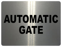 739 AUTOMATIC GATE Safety Metal Aluminium Plaque Sign For House Office Garden