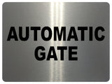 739 AUTOMATIC GATE Safety Metal Aluminium Plaque Sign For House Office Garden