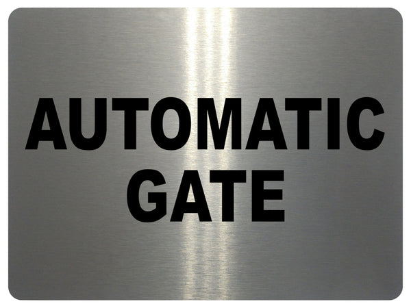 739 AUTOMATIC GATE Safety Metal Aluminium Plaque Sign For House Office Garden