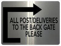 1770 ALL POST DELIVERIES TO BACK GATE PLEASE Door Metal Aluminium Plaque Sign