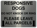 1494 RESPONSIVE DOGS DO NOT KNOCK OR RING Metal Aluminium Plaque Sign Door Gate