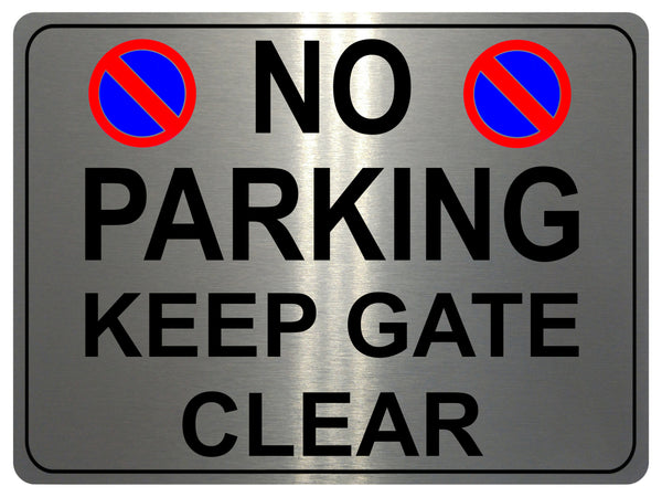 1275 NO PARKING KEEP GATE CLEAR Metal Aluminium Plaque Sign Door House Office