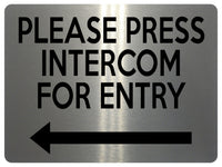 1906 PLEASE PRESS INTERCOM FOR ENTRY Door Gate Left Metal Aluminium Plaque Sign