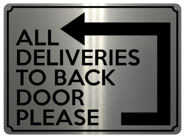 1801 ALL DELIVERIES TO BACK DOOR PLEASE Left Metal Aluminium Plaque Sign