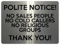 1648 POLITE NOTICE! NO SALES PEOPLE NO COLD CALLERS Metal Aluminium Plaque Sign