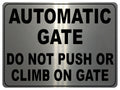 736 AUTOMATIC GATE DO NOT PUSH OR CLIMB Metal Aluminium Plaque Sign House Office