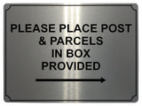 576 PLEASE PLACE POST & PARCELS IN BOX PROVIDED RIGHT Metal Aluminium Plaque Sign House Office