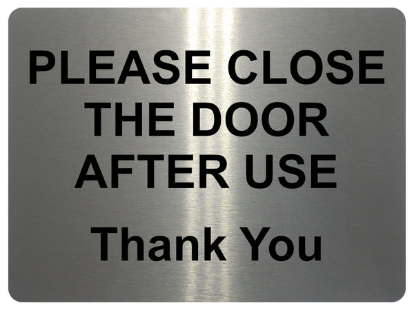 1723 PLEASE CLOSE THE DOOR AFTER USE Thank You Metal Aluminium Plaque ...