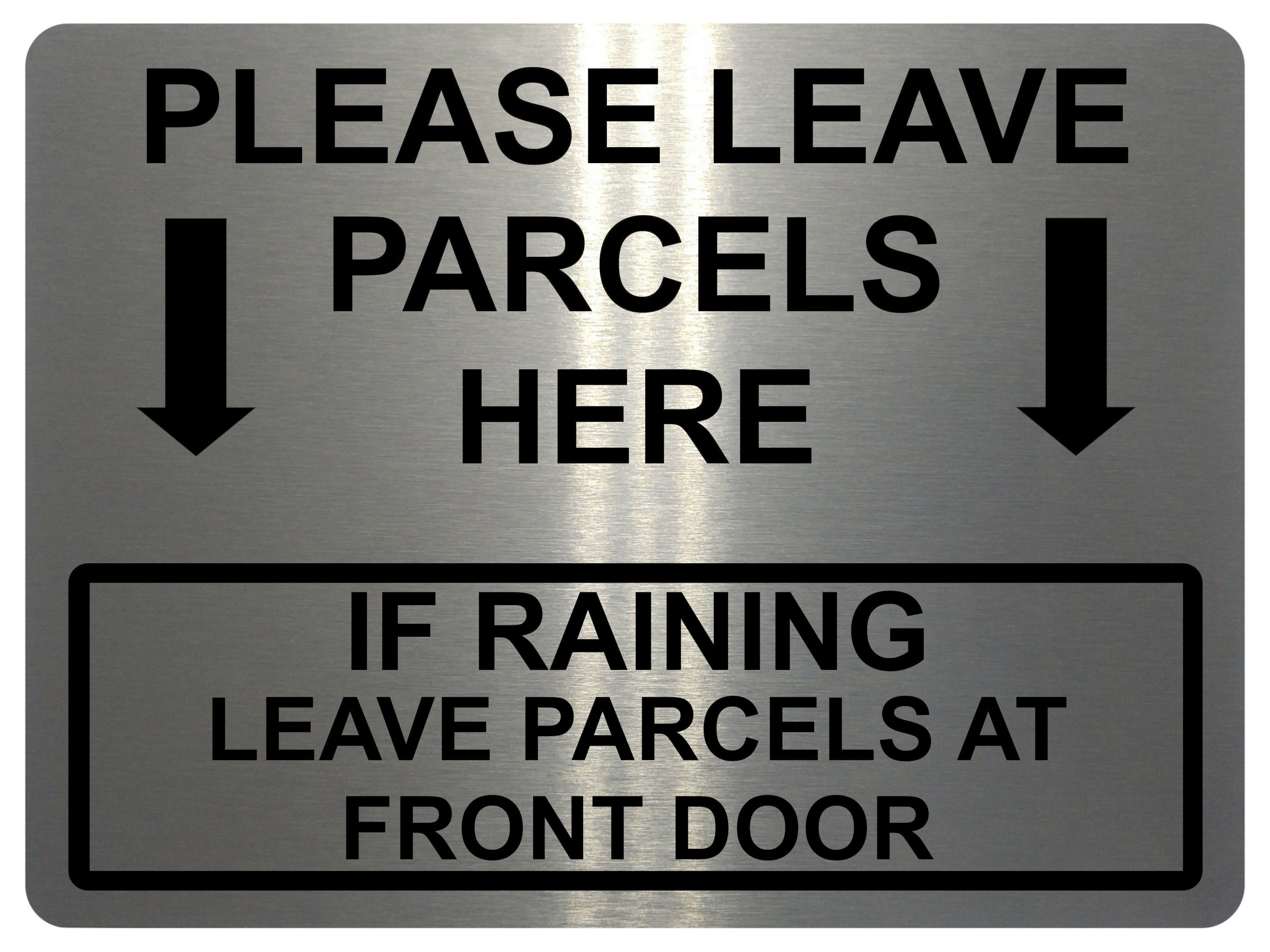 1650 PLEASE LEAVE PARCELS HERE FRONT DOOR Metal Aluminium Plaque Sign Gate House