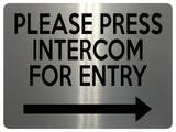 1904 PLEASE PRESS INTERCOM FOR ENTRY Door Gate Right Metal Aluminium Plaque Sign