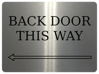 889 BACK DOOR THIS WAY ARROW LEFT Metal Aluminium Plaque Sign Door House Office Gate