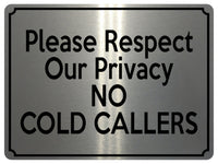 1885 Please Respect Our Privacy NO COLD CALLERS Door Metal Aluminium Plaque Sign