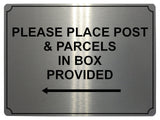 578 PLEASE PLACE POST & PARCELS IN BOX PROVIDED LEFT Metal Aluminium Plaque Sign House Office