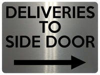 1899 DELIVERIES TO SIDE DOOR Arrow Right Gate Metal Aluminium Plaque Sign