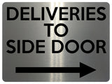 1899 DELIVERIES TO SIDE DOOR Arrow Right Gate Metal Aluminium Plaque Sign