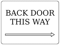 885 BACK DOOR THIS WAY ARROW RIGHT Metal Aluminium Plaque Sign Door House Office Gate