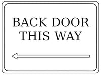 890 BACK DOOR THIS WAY ARROW LEFT Metal Aluminium Plaque Sign Door House Office Gate