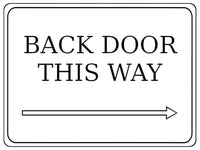 886 BACK DOOR THIS WAY ARROW RIGHT Metal Aluminium Plaque Sign Door House Office Gate