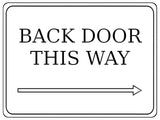 886 BACK DOOR THIS WAY ARROW RIGHT Metal Aluminium Plaque Sign Door House Office Gate