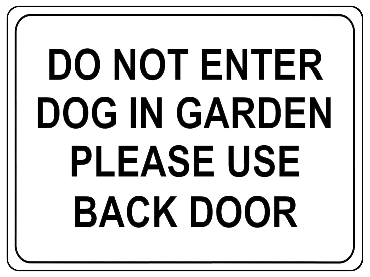 1049 DO NOT ENTER PLEASE USE BACK DOOR Metal Aluminium Plaque Sign Door Gate Dog