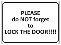 1389 PLEASE do NOT forget to LOCK THE DOOR Metal Aluminium Plaque Sign House