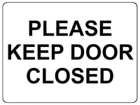 670 PLEASE KEEP DOOR CLOSED Metal Aluminium Door Wall Sign Plaque House Office