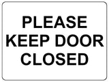 670 PLEASE KEEP DOOR CLOSED Metal Aluminium Door Wall Sign Plaque House Office