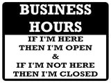 785 BUSINESS HOURS Funny Door Wall Metal Aluminium Plaque Sign Garage Shop Pub