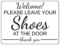 1278 Welcome Please Leave Your Shoes At The Door Metal Aluminium Plaque Sign House Wall