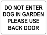 1048 DO NOT ENTER PLEASE USE BACK DOOR Metal Aluminium Plaque Sign Door Gate Dog