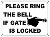 1231 PLEASE RING THE BELL IF GATE IS LOCKED Metal Aluminium Plaque Sign House Office