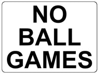 1189 NO BALL GAMES Metal Aluminium Plaque Sign For Door Gate Wall House Office