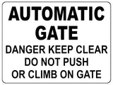 1139 AUTOMATIC GATE DO NOT PUSH OR CLIMB Metal Aluminium Plaque Sign House Office