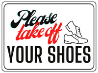 1277 Please Take Off YOUR SHOES Metal Aluminium Plaque Sign For Door Wall House