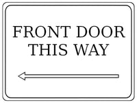 880 FRONT DOOR THIS WAY ARROW LEFT Metal Aluminium Plaque Sign Door House Office Gate