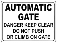 1140 AUTOMATIC GATE DO NOT PUSH OR CLIMB Metal Aluminium Plaque Sign House Office