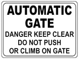 1140 AUTOMATIC GATE DO NOT PUSH OR CLIMB Metal Aluminium Plaque Sign House Office