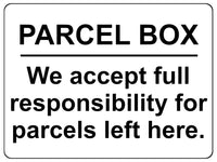 1250 PARCEL BOX We full responsibility for parcels left here Metal Aluminium Plaque Sign