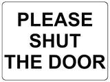 815 PLEASE SHUT THE DOOR Metal Aluminium Plaque Sign House Office Pub Garden