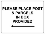 577 PLEASE PLACE POST & PARCELS IN BOX PROVIDED LEFT Metal Aluminium Plaque Sign House Office