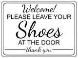 1279 Welcome Please Leave Your Shoes At The Door Metal Aluminium Plaque Sign House Wall