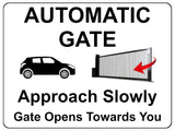 1224 Automatic Gate Approach Slowly Gate Opens Towards You Aluminium Plaque Sign