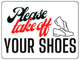 1276 Please Take Off YOUR SHOES Metal Aluminium Plaque Sign For Door Wall House